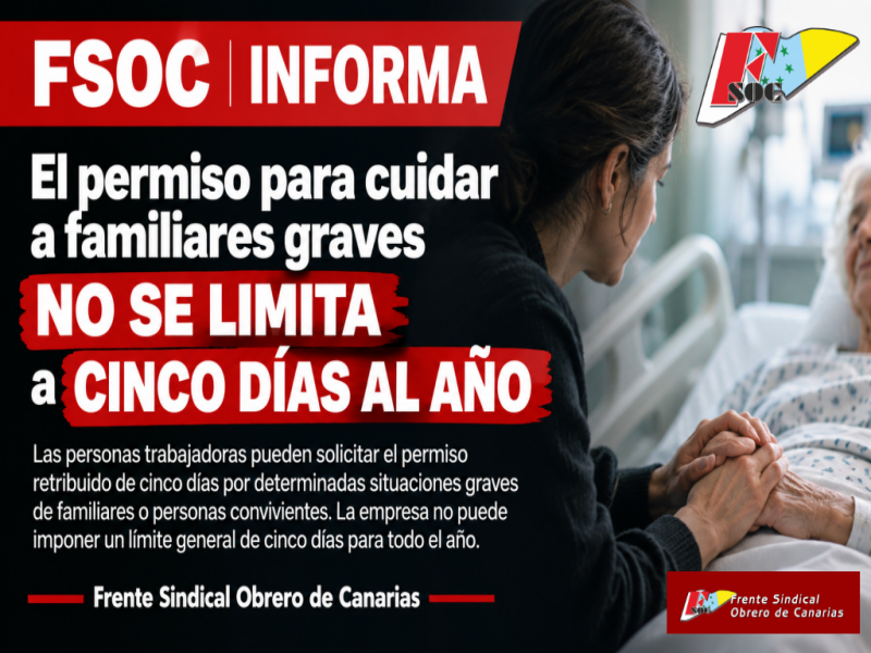 FSOC INFORMA | El permiso para cuidar a familiares graves no se limita a cinco días al año